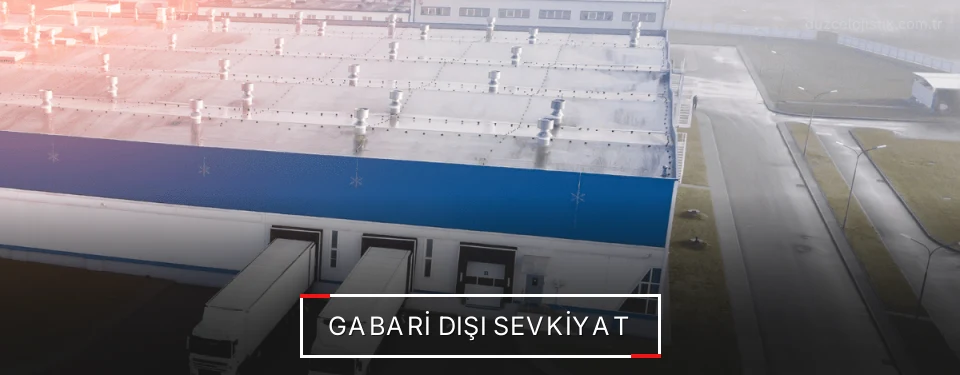 Düzce Gabari Dışı Lojistik Firmaları